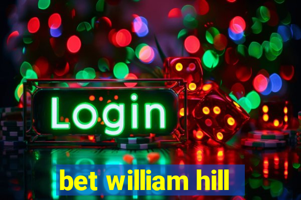 bet william hill